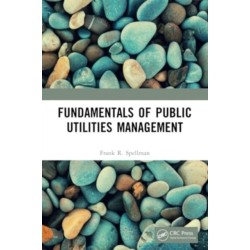 Fundamentals of Public Utilities Management
