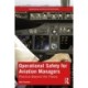 Operational Safety for Aviation Managers: Practice Beyond the Theory