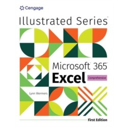 Illustrated MicrosoftA® 365A® ExcelA® Comprehensive, First Edition