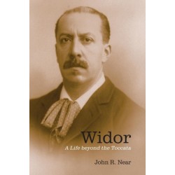 Widor: A Life beyond the Toccata