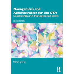 Management and Administration for the OTA: Leadership and Management Skills