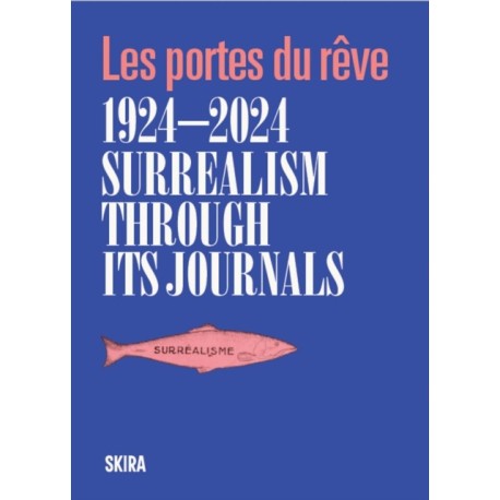 Surrealism through its journals: Les portes du reve 1924–2024