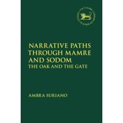 Narrative Paths Through Mamre and Sodom: The Oak and the Gate