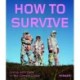 How to Survive: Living with Care in the Climate Crisis