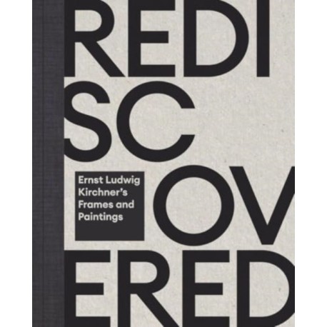 Rediscovered & Reunited: Ernst Ludwig Kirchner’s Frames and Paintings