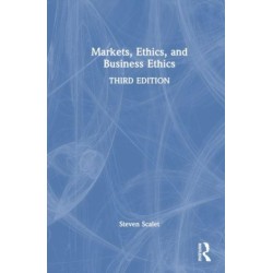 Markets, Ethics, and Business Ethics
