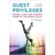 Guest Privileges: Queer Lives and Finding Home in the Middle East