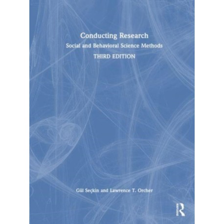Conducting Research: Social and Behavioral Science Methods
