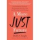 A More Just Future: Psychological Tools for Reckoning with Our Past and Driving Social Change
