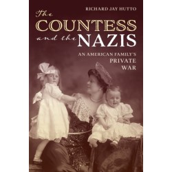 The Countess and the Nazis: An American Family's Private War