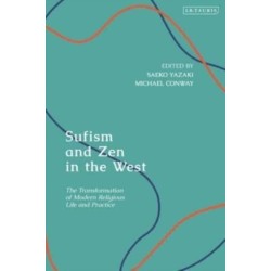 Sufism and Zen in the West: The Transformation of Modern Religious Life and Practice