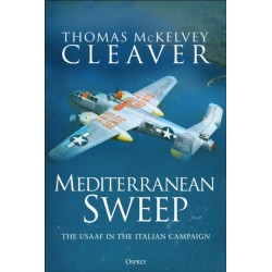 Mediterranean Sweep: The USAAF in the Italian Campaign