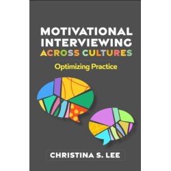 Motivational Interviewing across Cultures: Optimizing Practice