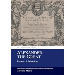 Alexander the Great: Letters: A Selection