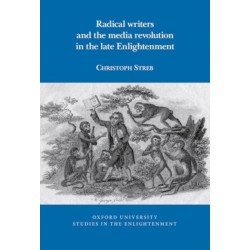 Radical writers and the media revolution in the late Enlightenment