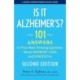 Is It Alzheimer's?: 101 Answers to Your Most Pressing Questions About Memory Loss and Dementia