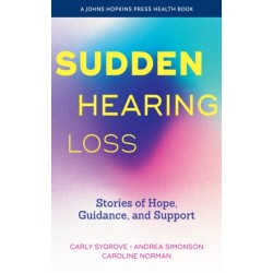 Sudden Hearing Loss: Stories of Hope, Guidance, and Support