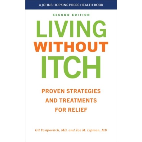 Living without Itch: Proven Strategies and Treatments for Relief