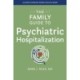 The Family Guide to Psychiatric Hospitalization