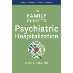 The Family Guide to Psychiatric Hospitalization