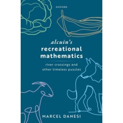 Alcuin's Recreational Mathematics: River Crossings and other Timeless Puzzles
