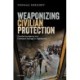 Weaponizing Civilian Protection: Counterinsurgency and Collateral Damage in Afghanistan
