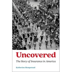 Uncovered: The Story of Insurance in America