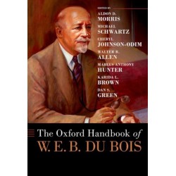 The Oxford Handbook of W. E. B. Du Bois
