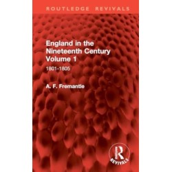 England in the Nineteenth Century Volume 1: 1801-1805