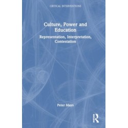 Culture, Power and Education: Representation, Interpretation, Contestation
