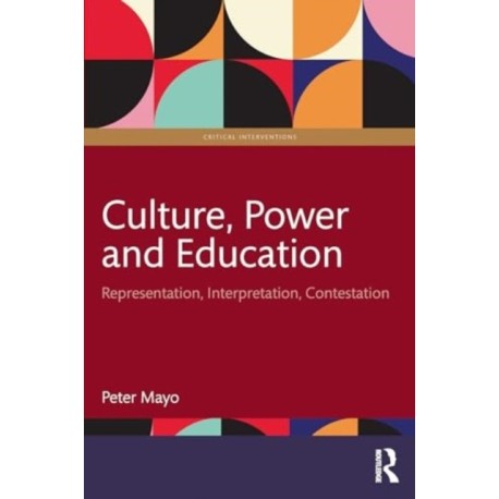 Culture, Power and Education: Representation, Interpretation, Contestation