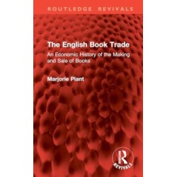 The English Book Trade: An Economic History of the Making and Sale of Books