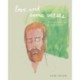 Love and Some Verses: A Collection of Lyrics, Photos, Art, and Ephemera from Iron & Wine