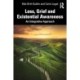Loss, Grief and Existential Awareness: An Integrative Approach