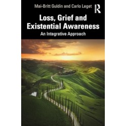 Loss, Grief and Existential Awareness: An Integrative Approach