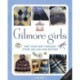 Gilmore Girls: The Official Knitting Book: Knit Your Way Through Stars Hollow and Beyond