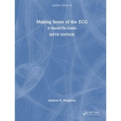 Making Sense of the ECG: A Hands-On Guide