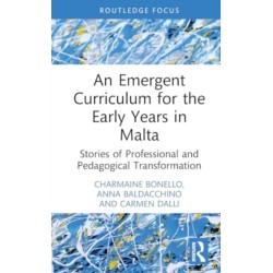 An Emergent Curriculum for the Early Years in Malta: Stories of Professional and Pedagogical Transformation