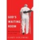 God's Waiting Room: Racial Reckoning at Life's End
