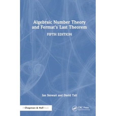 Algebraic Number Theory and Fermat's Last Theorem