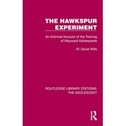 The Hawkspur Experiment: An Informal Account of the Training of Wayward Adolescents