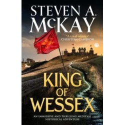 King of Wessex: An immersive and thrilling medieval historical adventure