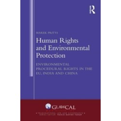 Human Rights and Environmental Protection: Environmental Procedural Rights in the EU, India and China