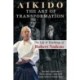 Aikido: The Art of Transformation: The Life and Teachings of Robert Nadeau