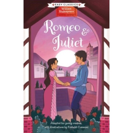 Shakespeare: Romeo and Juliet (Easy Classics)