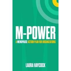 M-Power: A menopause action plan for organizations