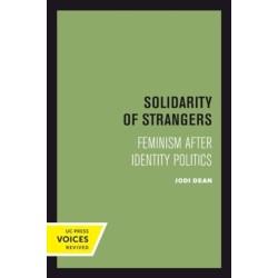 Solidarity of Strangers: Feminism after Identity Politics