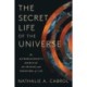 The Secret Life of the Universe: An Astrobiologist's Search for the Origins and Frontiers of Life