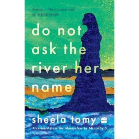 Do Not Ask the River Her Name
