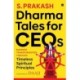 Dharma Tales For CEOs: Business Transformation Through Timeless Spiritual Principles